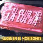 EL CLUB DE LA LUCHA - Luces en el Horizonte