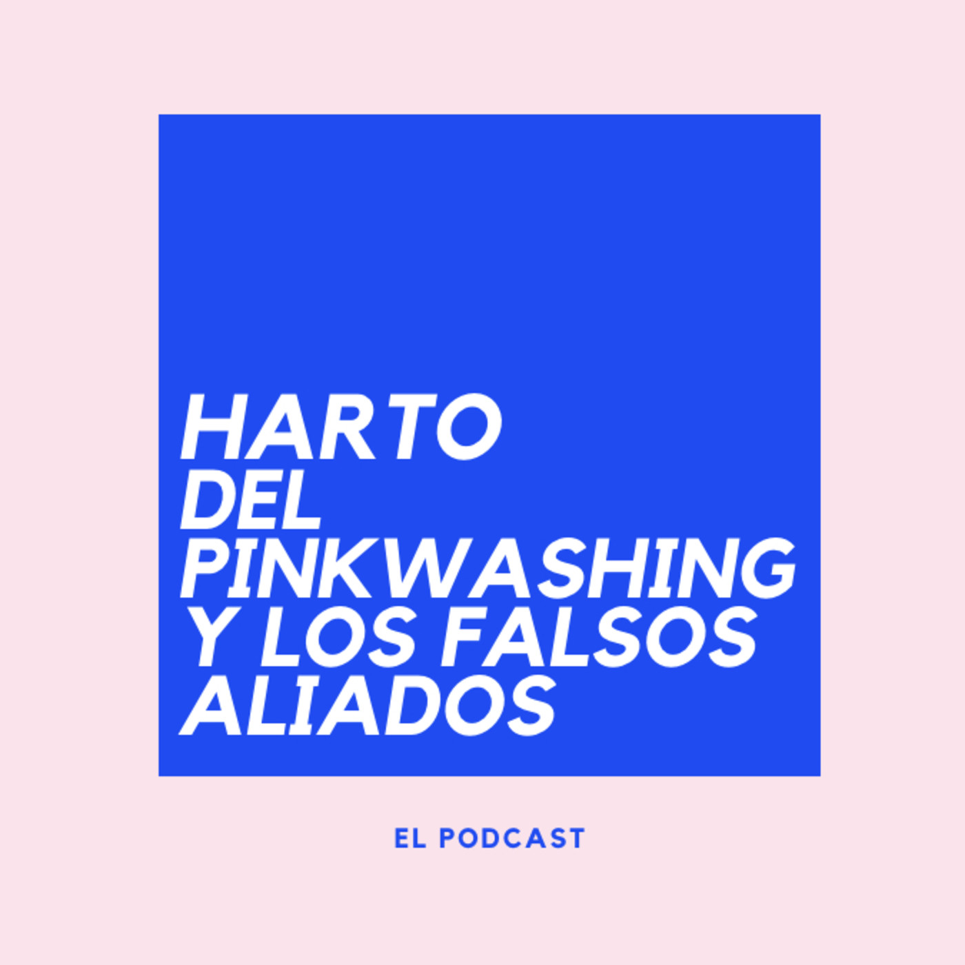 Capítulo 6: Harto del Pinkwashing y los falsos aliados episode artwork