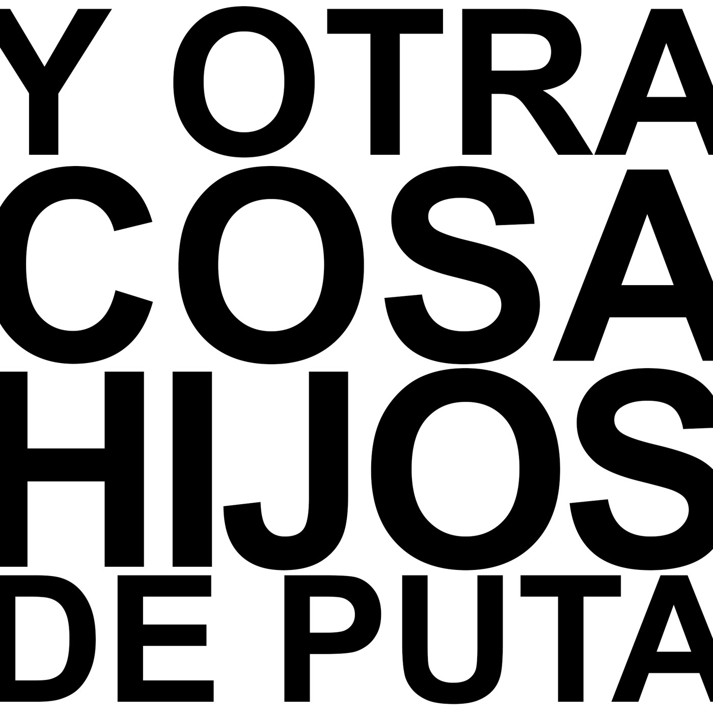 Y Otra Cosa Hijos De Puta