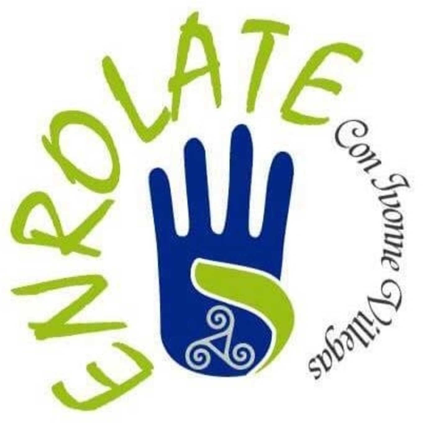 ENROLATE... con Ivonne Villegas