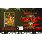 El Terror No Tiene Podcast - Episodio #59 - Apocalípsis Voodoo (2018) ft. Vasni Ramos, José J. Ramallo, Sergio G.Ramos