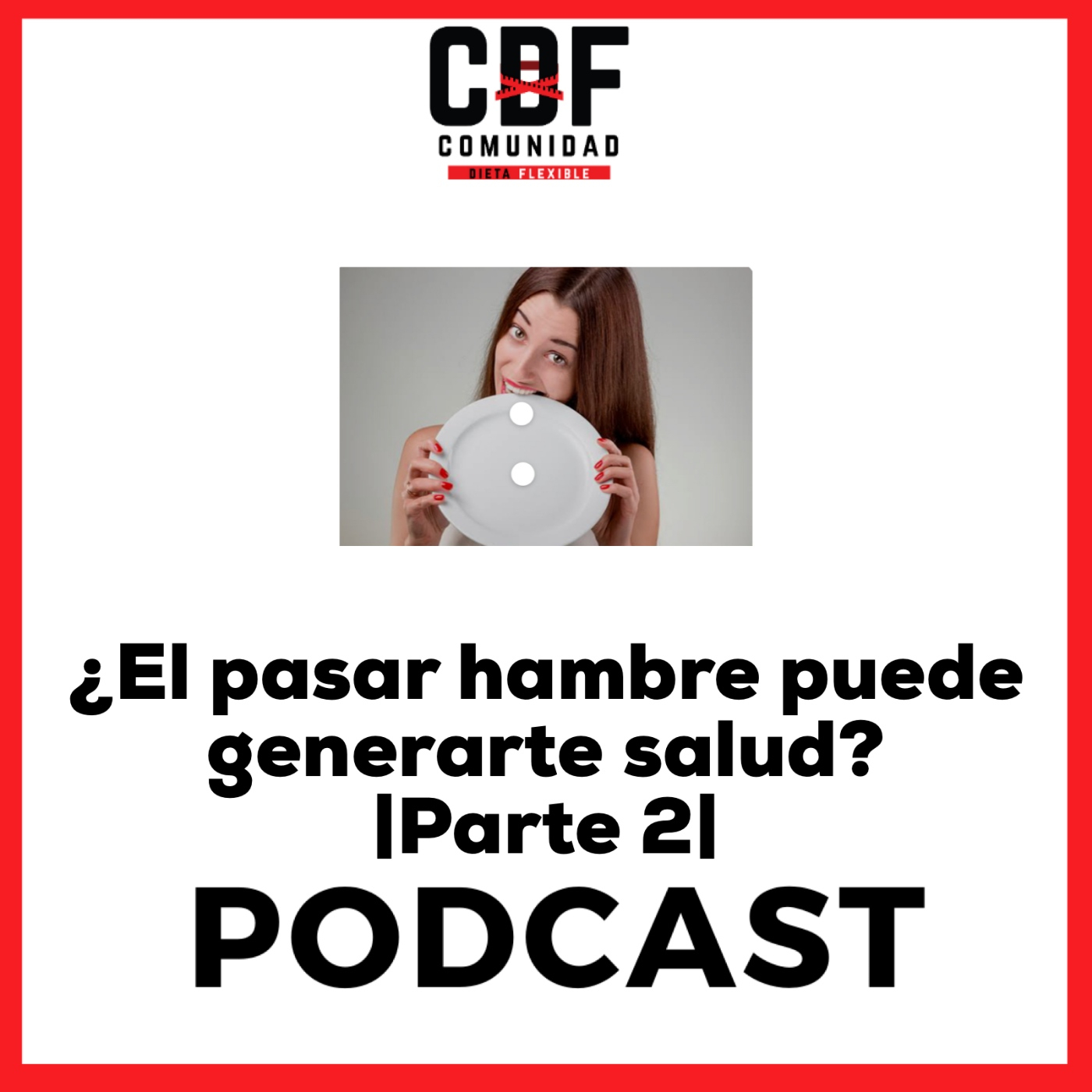 |160| ¿Pasar hambre podría generarme salud? -Parte 2-