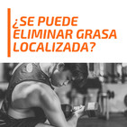 Audioartículo 01 - ¿Se puede quemar grasa localizada?
