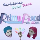 RelmuPaul Revisiones Drag Race All Stars 4 - @Nadjas_ - Capítulos 1,2 y 3