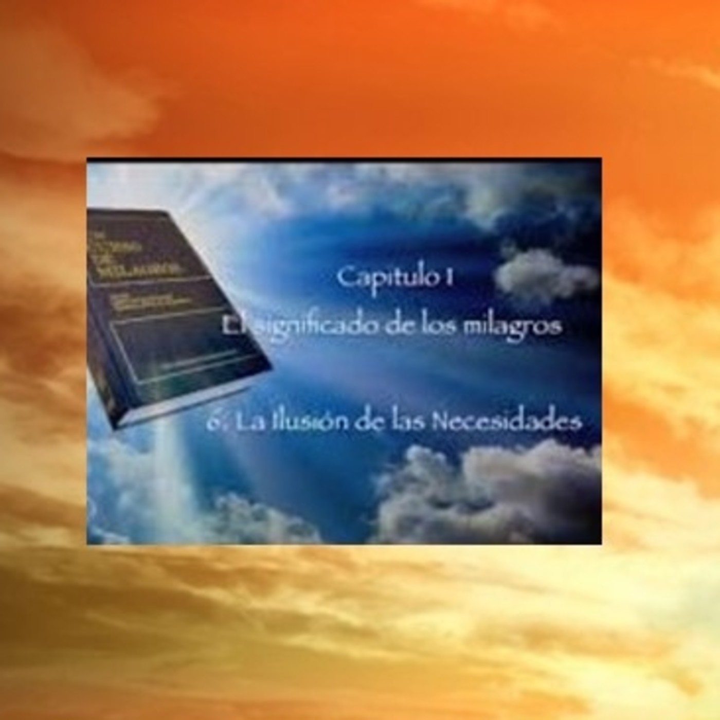 Capítulo 1 VI La ilusión de las necesidades episode artwork