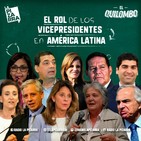 El Quilombo: ¿Qué sucede con los vicepresidentes en América Latina? - Radio La Pizarra - 20 jul 19