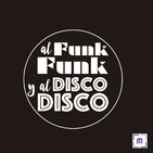 94. Al Funk, Funk y al Disco, Disco
