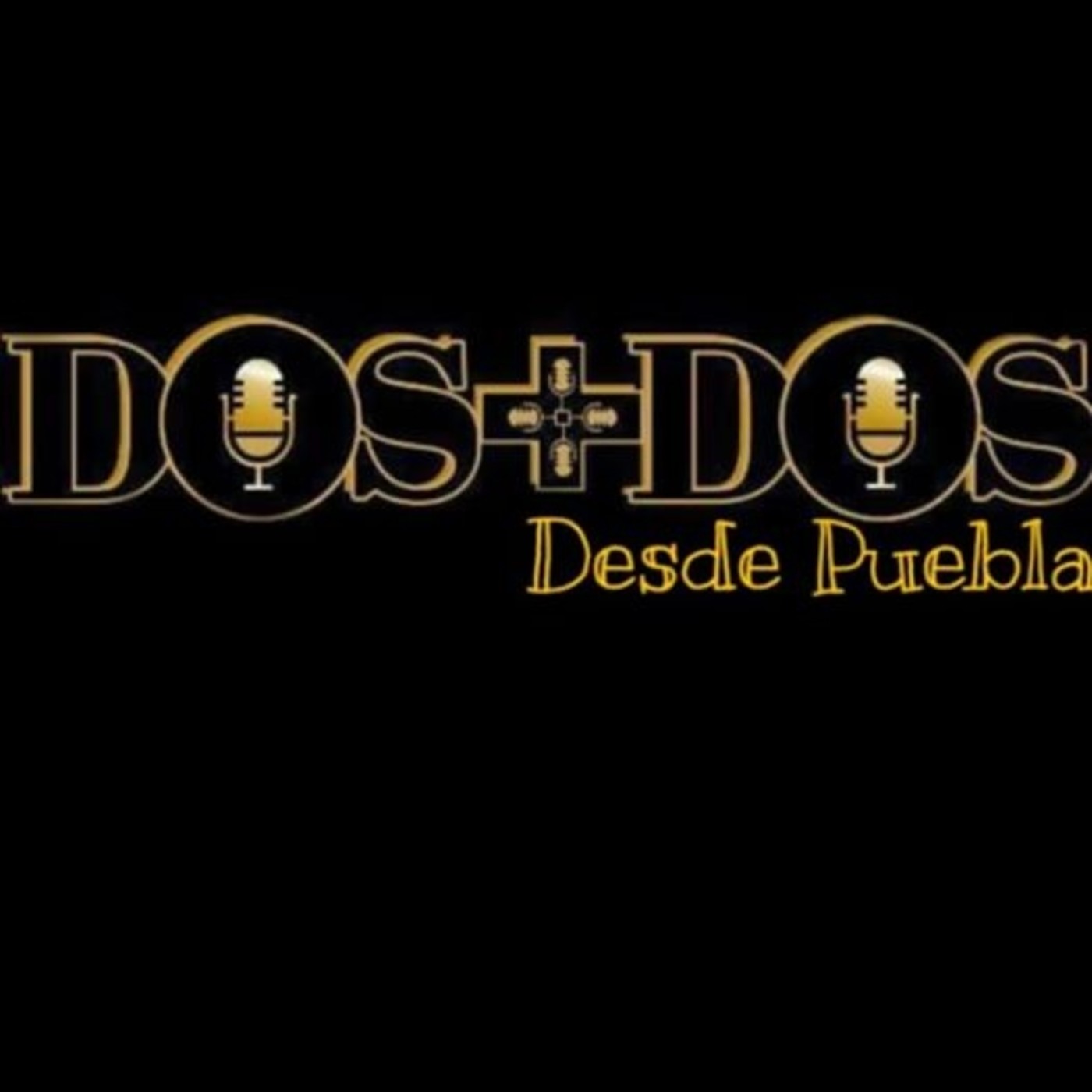 Dos mas dos desde Puebla
