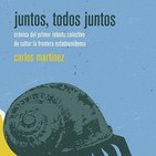 «Juntos, todos juntos. Crónica del primer intento colectivo de saltar la frontera estadounidense»