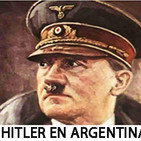 006 ¿Hitler en Argentina?