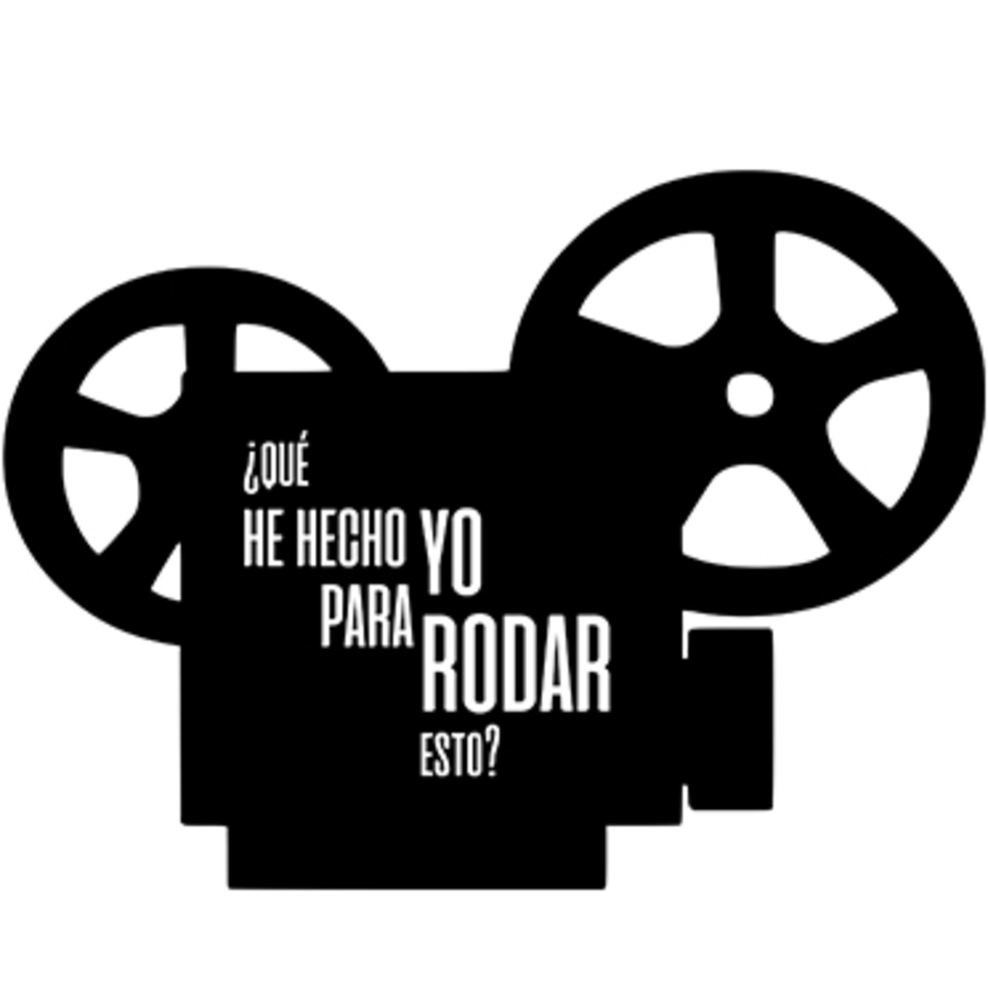 ¿Qué he hecho yo para rodar esto?