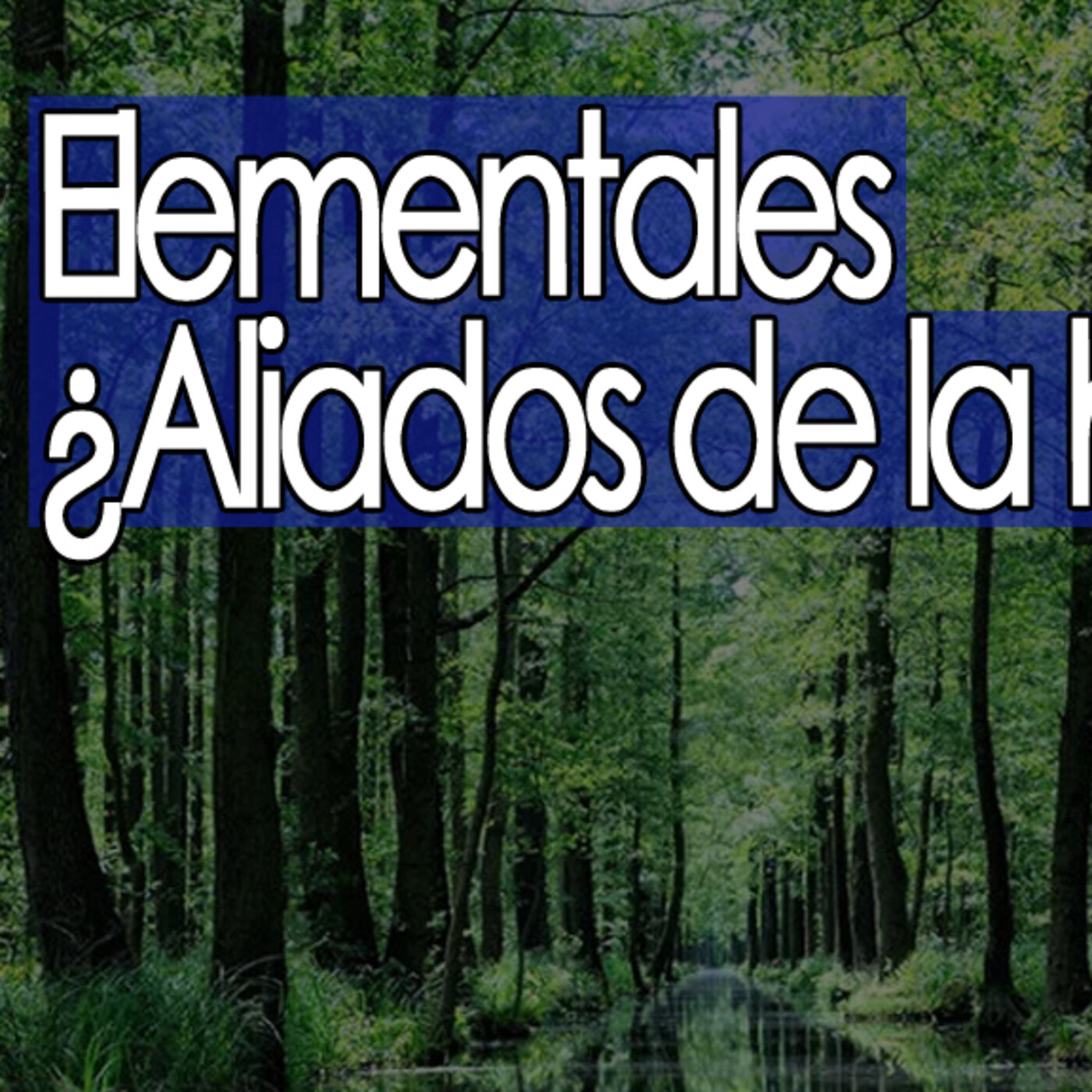 Misterio3 Elementales ¿Aliados de la Humanidad? episode artwork
