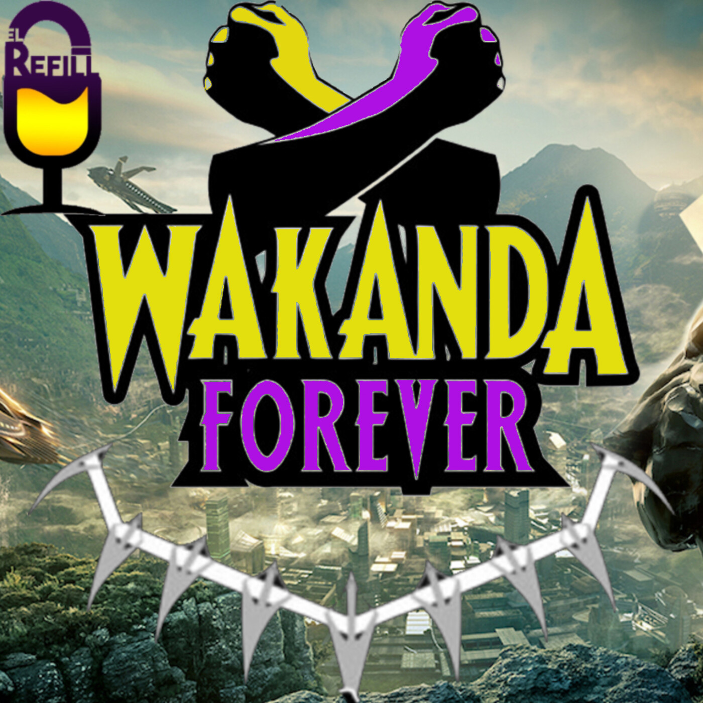 El Refill Episodio 7.8 - Wakanda Loca Foreva episode artwork