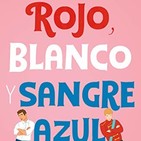 Rojo Blanco y Sangre Azul 13