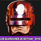 Los Guardianes de Gotham 3x43 - Robocop de Frank Miller