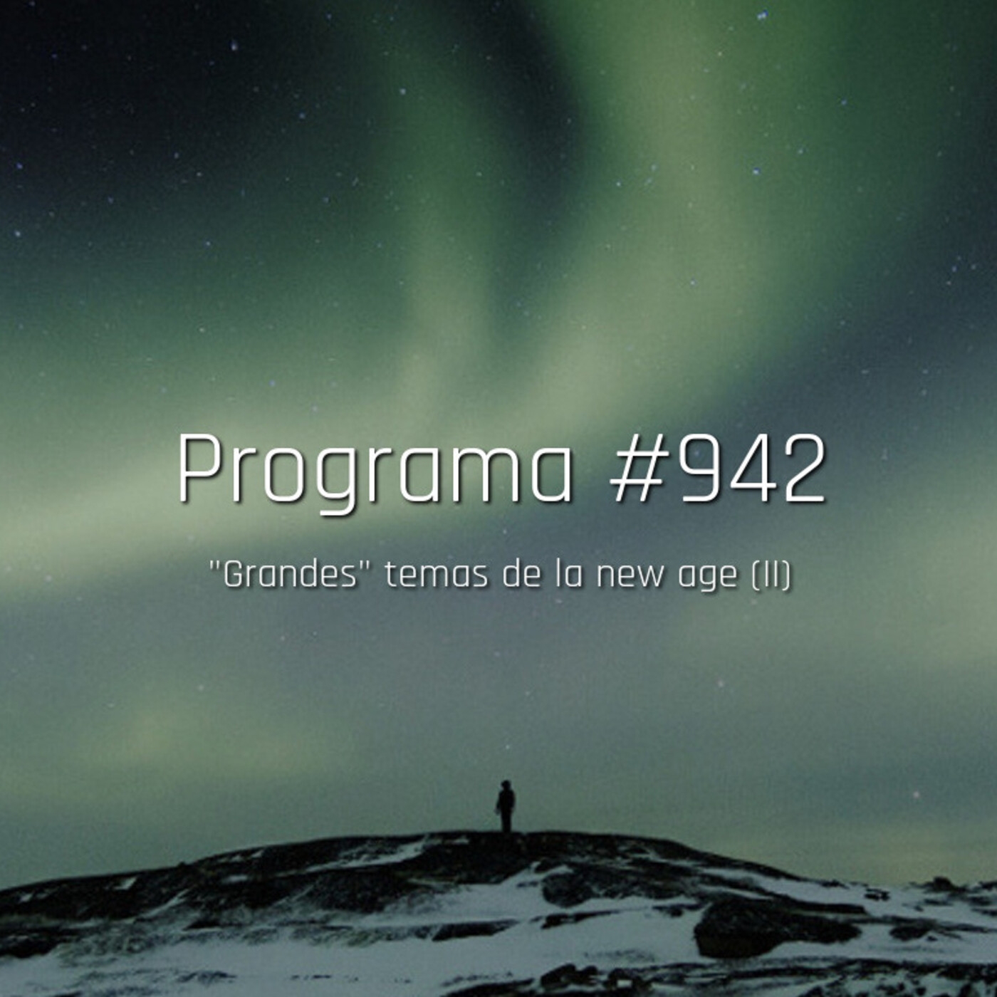 #942, 'grandes' temas de la new age (II) - Episodio exclusivo para mecenas episode artwork