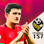 Ep 157: La Goleada del United al Chelsea, Operacion Neymar, el Inter de los 200 millones