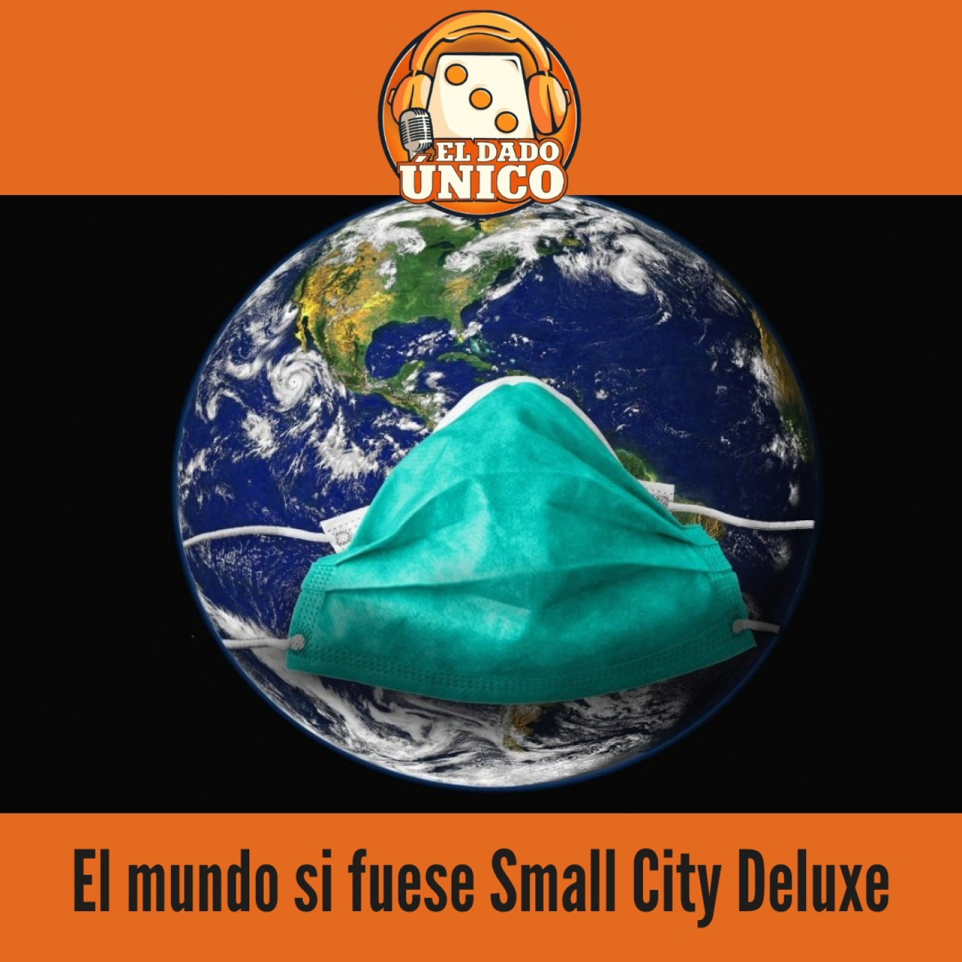El Dado Único 2x50 - Small City Deluxe, Flatline, Cuarentena Planetaria y más desvaríos