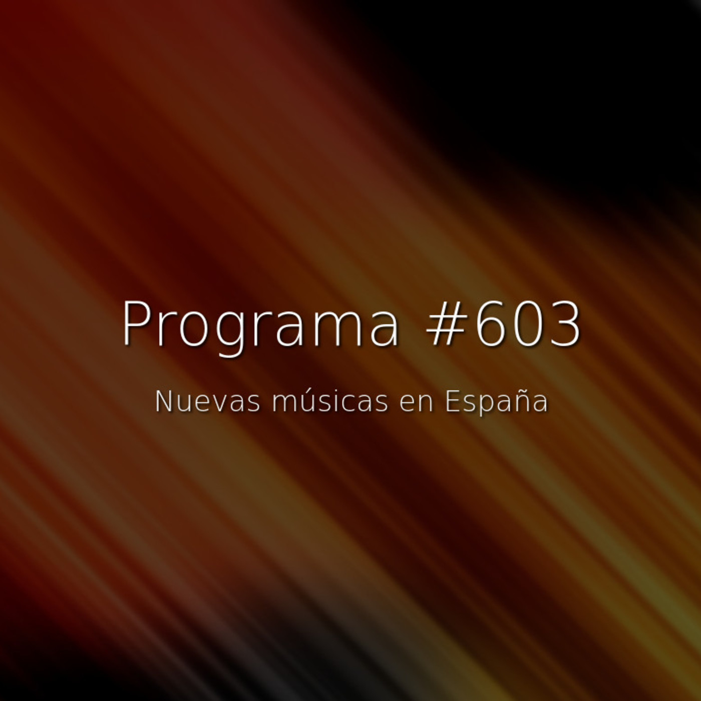 #603, nuevas músicas en España - Episodio exclusivo para mecenas episode artwork
