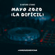Mayo 2020 (La Difícil)