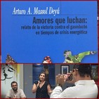 Presentación de Libro: Amores que luchan de Arturo Massol Deyá