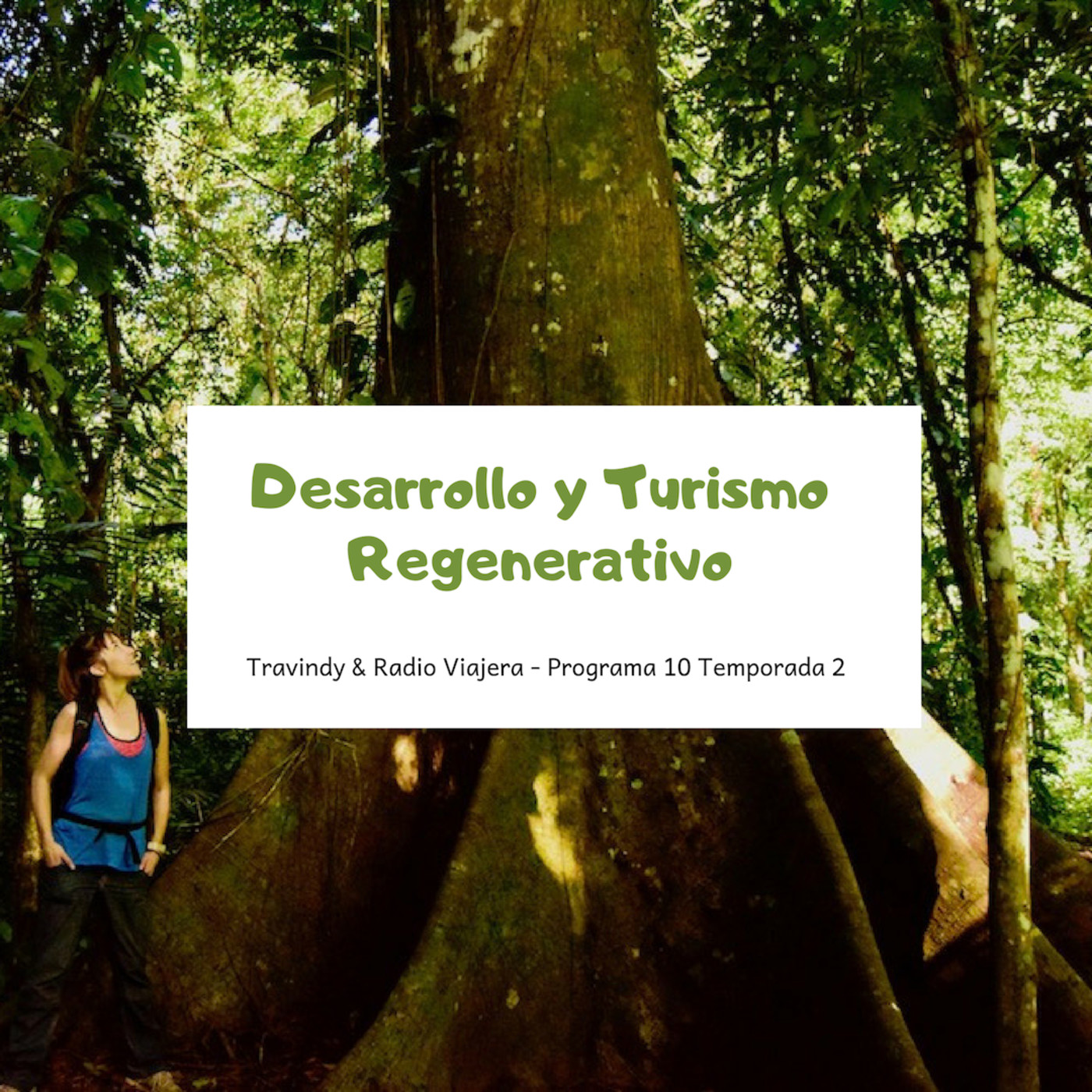 Turismo sostenible 2x10 - Desarrollo y Turismo Regenerativo