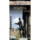 Secretos de la Arqueología (1de24): Pompeya