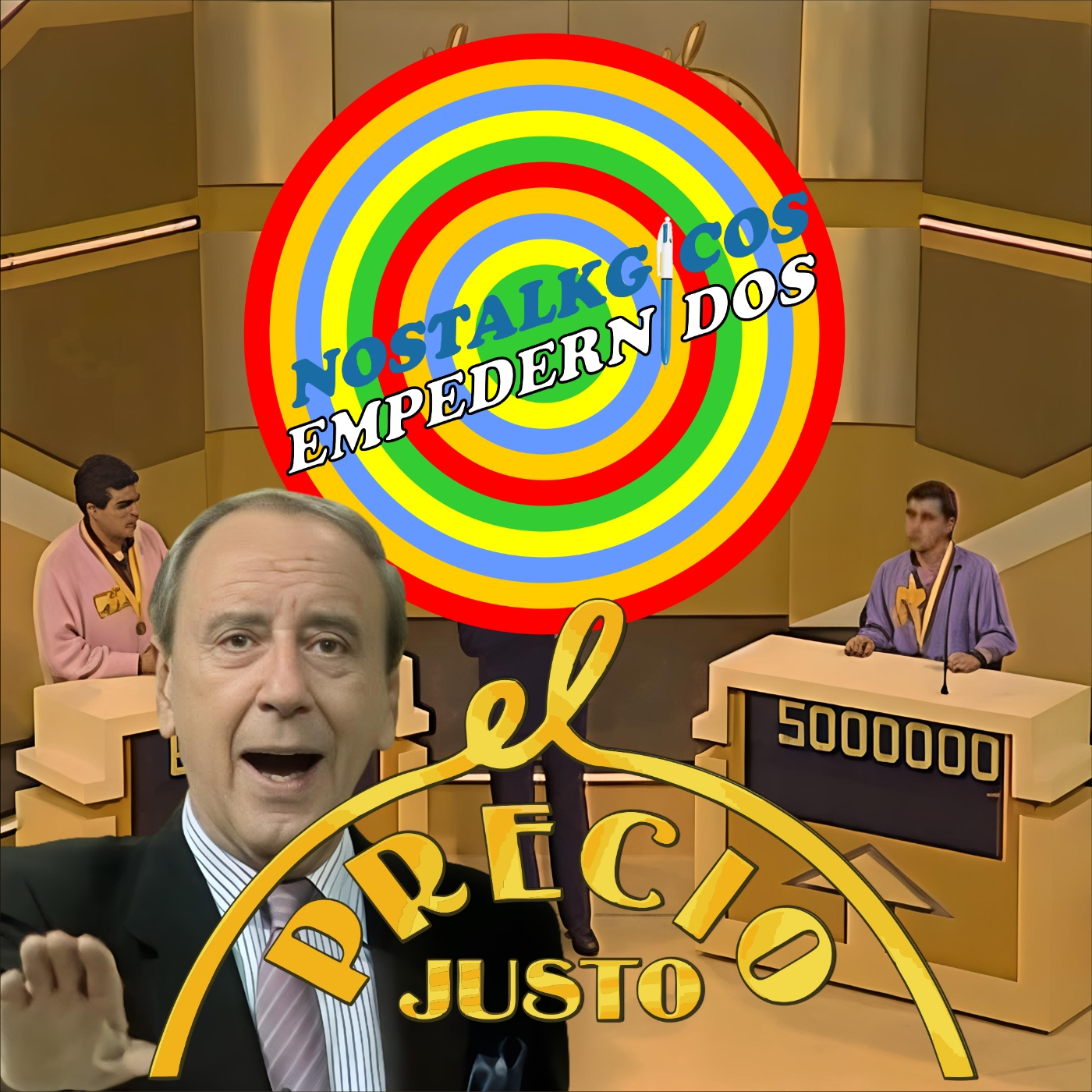 NosTALKgicos Empedernidos - Programa 45 - EL PRECIO JUSTO - Acceso anticipado