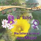 Un café... sin azúcar en el día internacional de la mujer