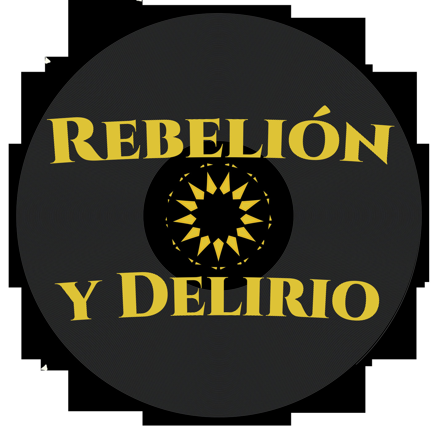 Rebelión y Delirio