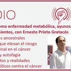 Episodio 145: Cáncer como enfermedad metabólica, ayunos, cetosis y nuevos tratamientos, con Ernesto Prieto Gratacós