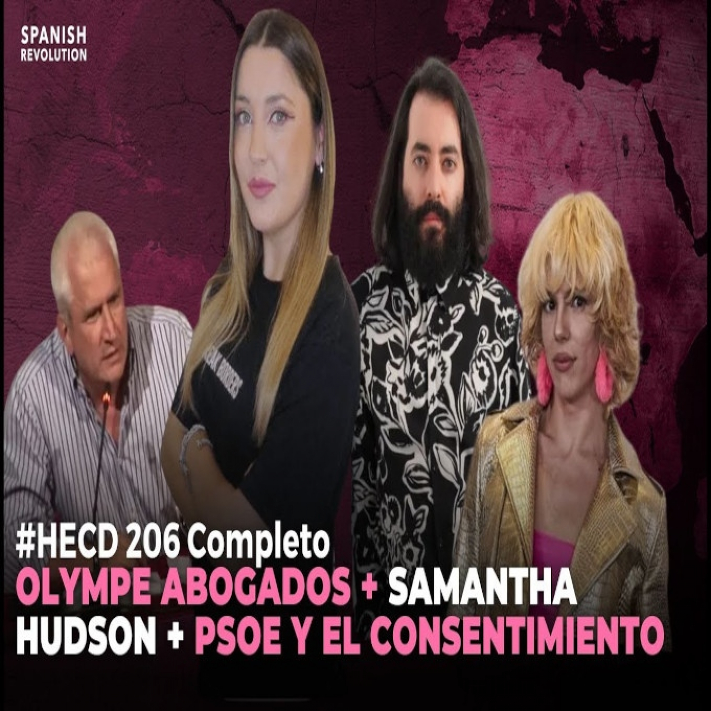 HECD 206 - Ley Solo Sí es Sí con Olympe Abogados + PSOE y el consentimiento +Sofía se va a Gales+Samantha Hudson y Risto