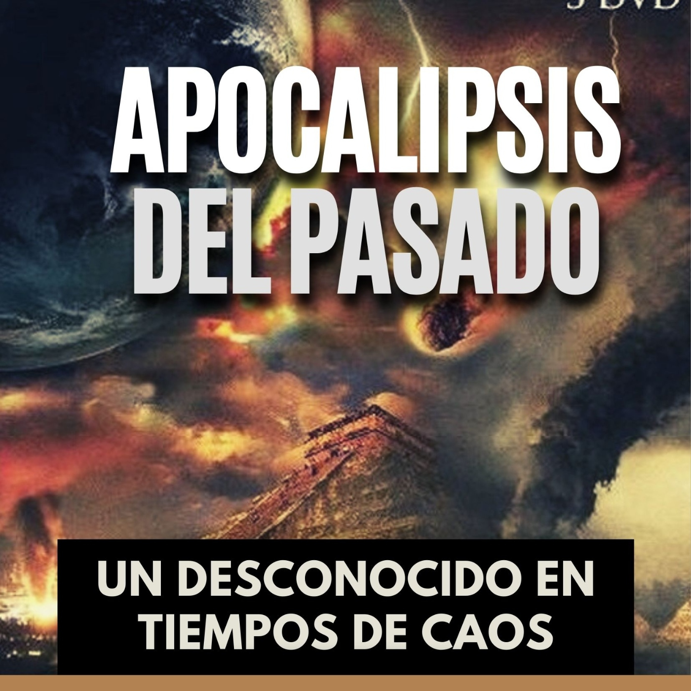 Los Apocalípsis del Pasado - Un Desconocido en Tiempos de Caos episode artwork