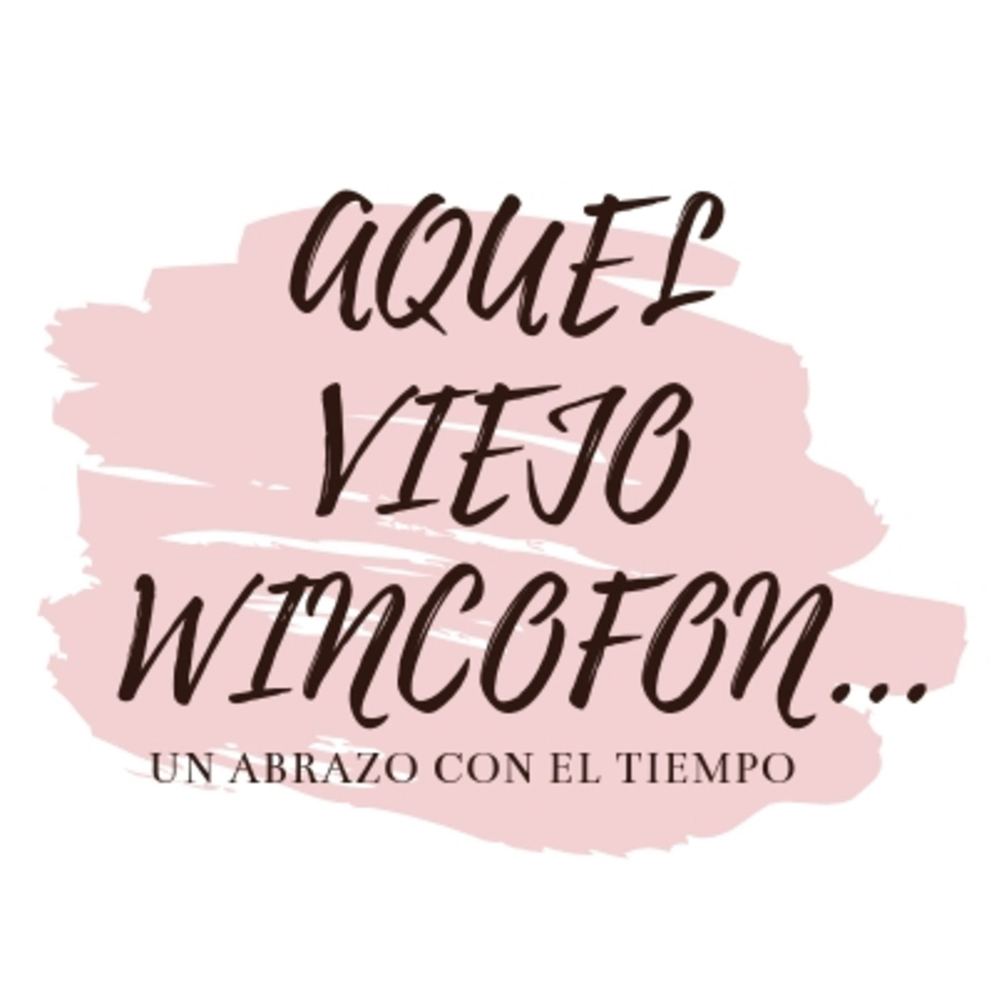 AQUEL VIEJO WINCOFON-LAS HORAS CONTADAS-PALABRAS E