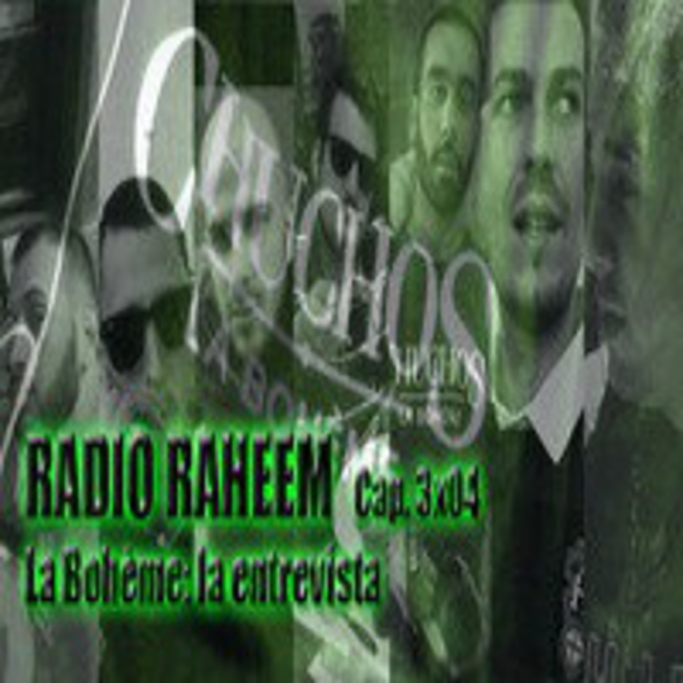Radio Raheem 3 Cap. 4_ La Bohème. Entrevista