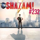 Ep.232 Shazam!