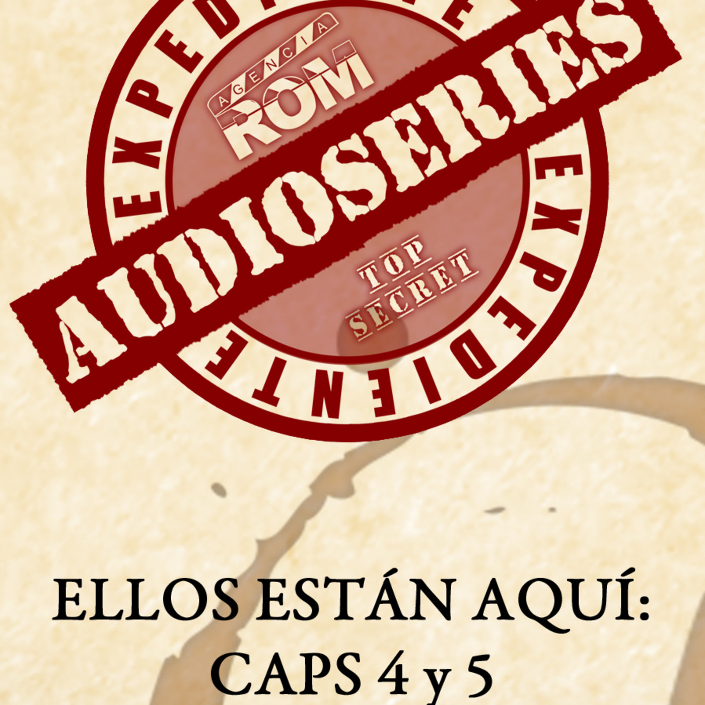 Expediente Audioseries - Ellos están Aquí Capitulos 4 y 5 episode artwork