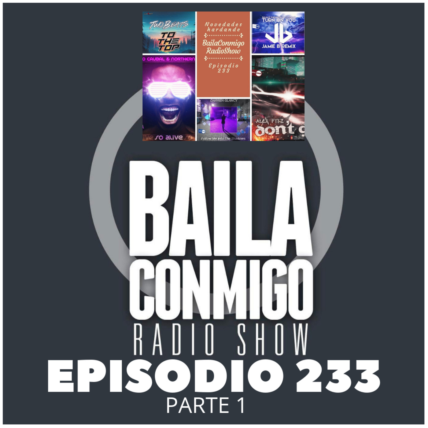 BailaConmigo RadioShow Parte 1 Episodio 233 - Episodio exclusivo para mecenas episode artwork