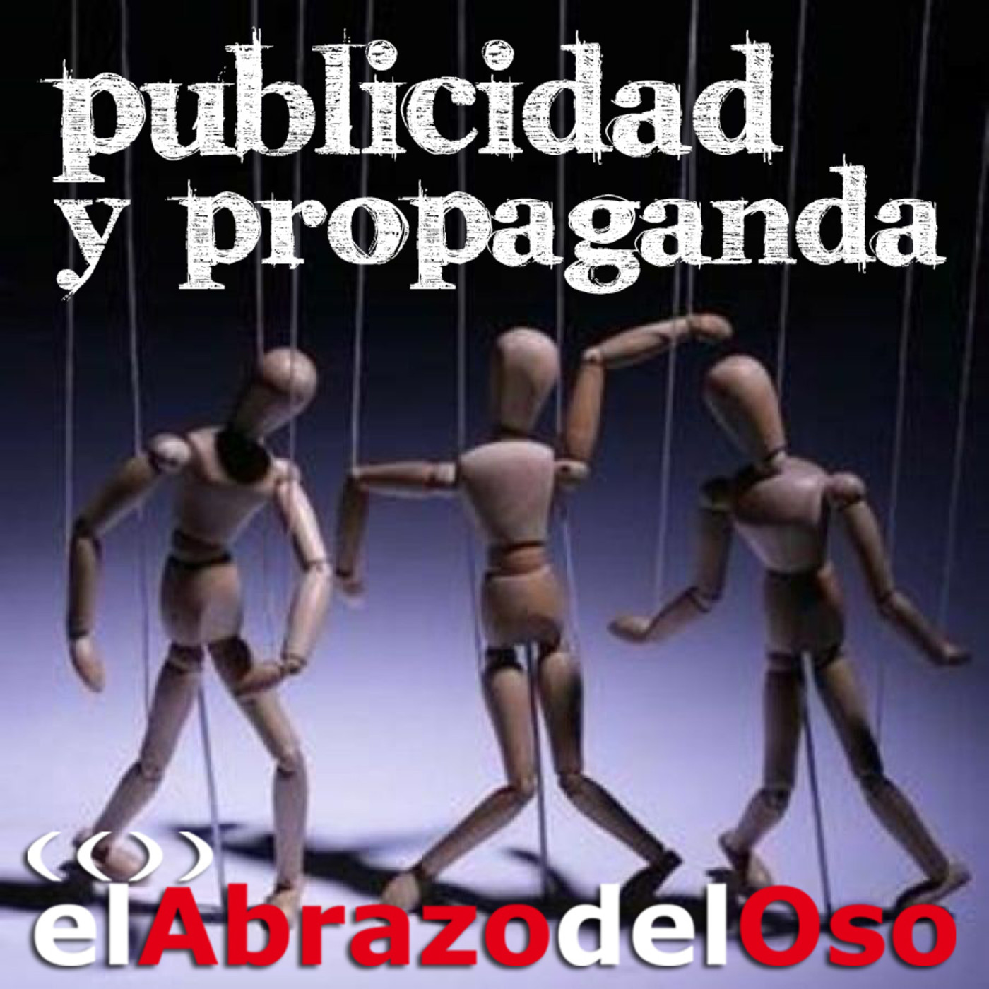 El Abrazo del Oso - Publicidad y propaganda, soluciones para el círculo vicioso del consumo (Editado)