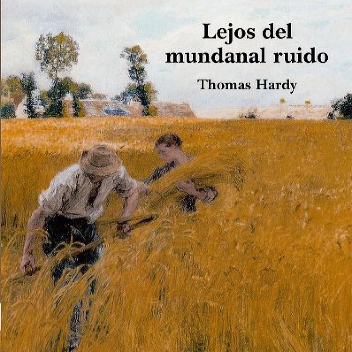 Lejos del Mundanal Ruido