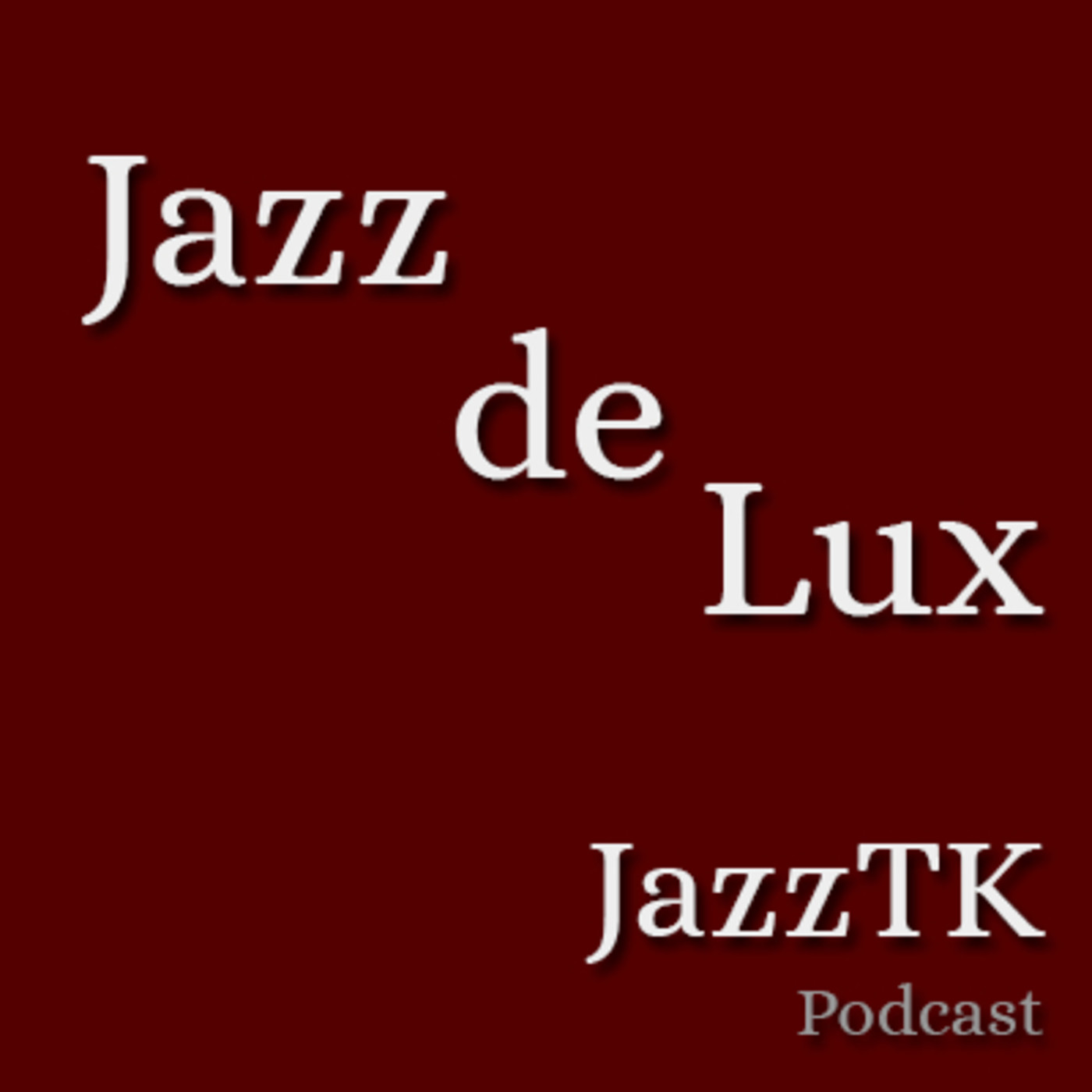 JazzTK Podcast