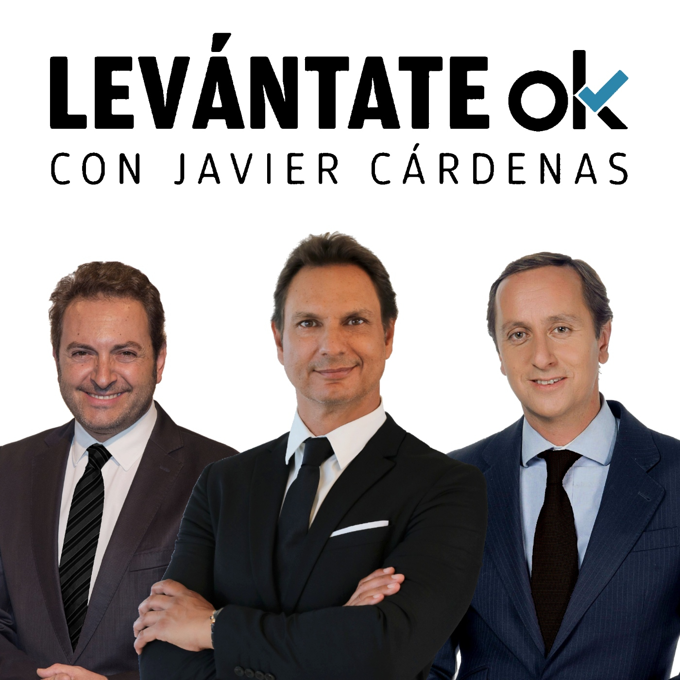 Levántate OK con JAVIER CÁRDENAS #208 06-07-2022