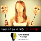 Cuando tu mente te miente