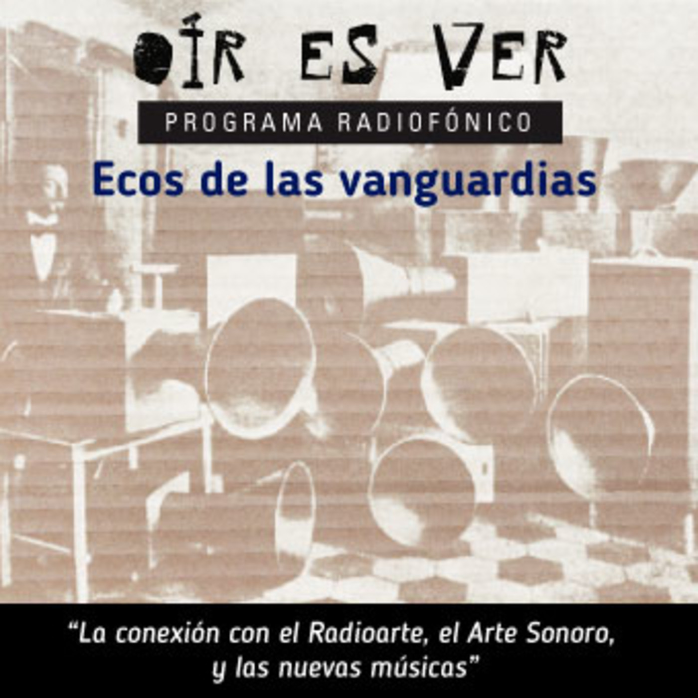 Oír es ver. Ecos de las vanguardias episode artwork