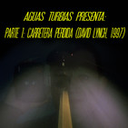 Aguas Turbias 72.1 - Carretera Perdida