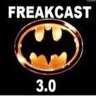 FreakCast 3.0 episodio 1: Batman en el cine.