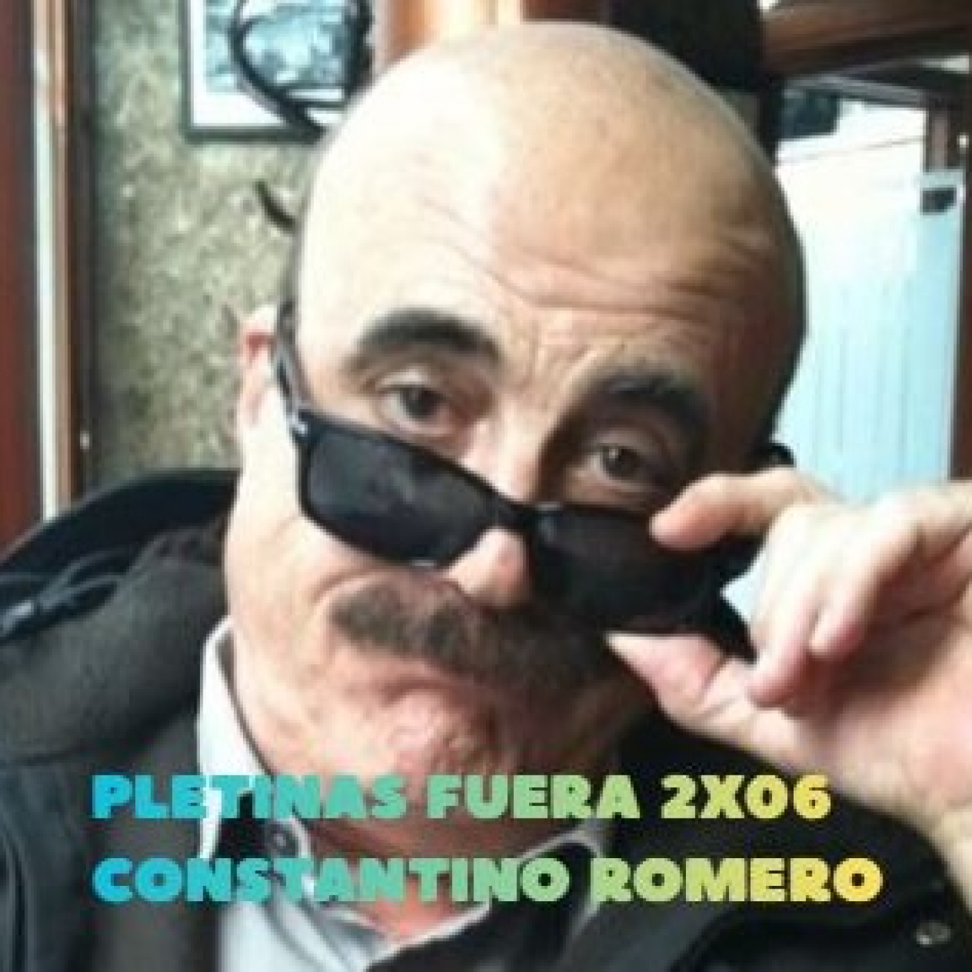 Pletinas Fuera 2x06 - Constantino Romero episode artwork