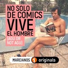 MARCIANOS 118B: No sólo de cómics vive el hombre (Agustín or not Agustín)