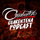 Combativo cuarentena podcast 03
