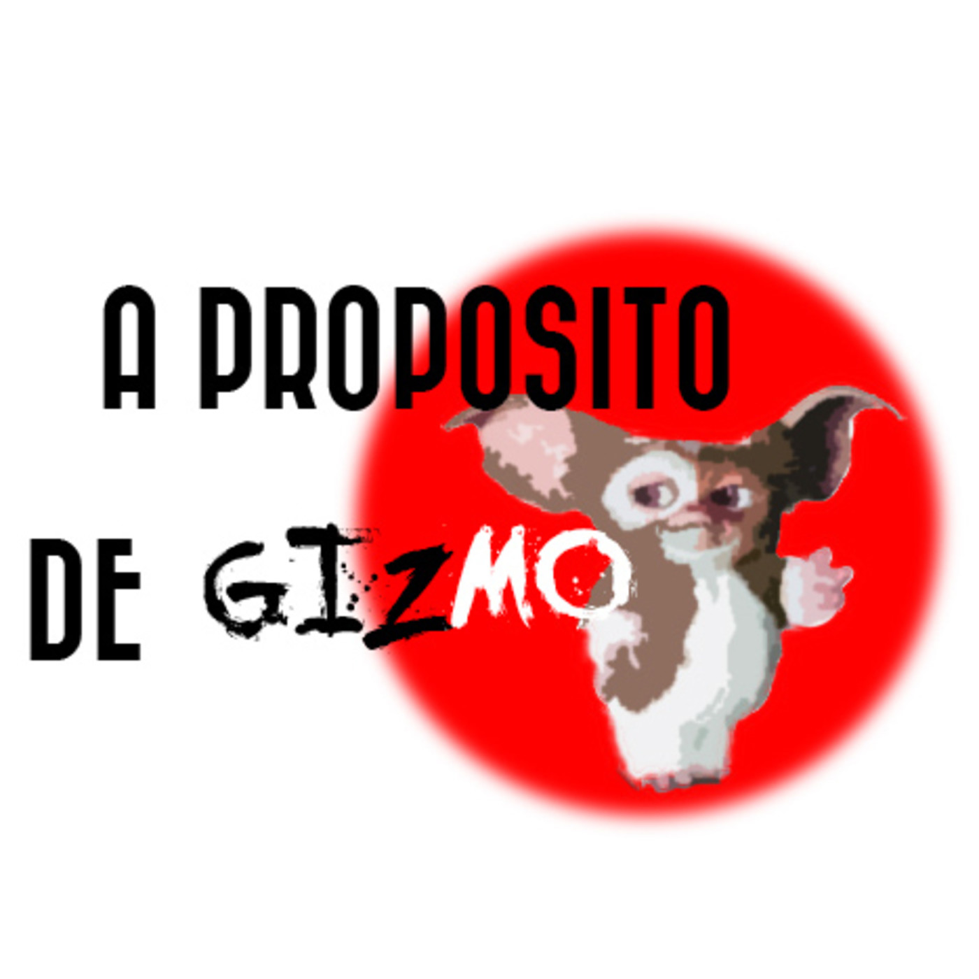 A propósito de Gizmo